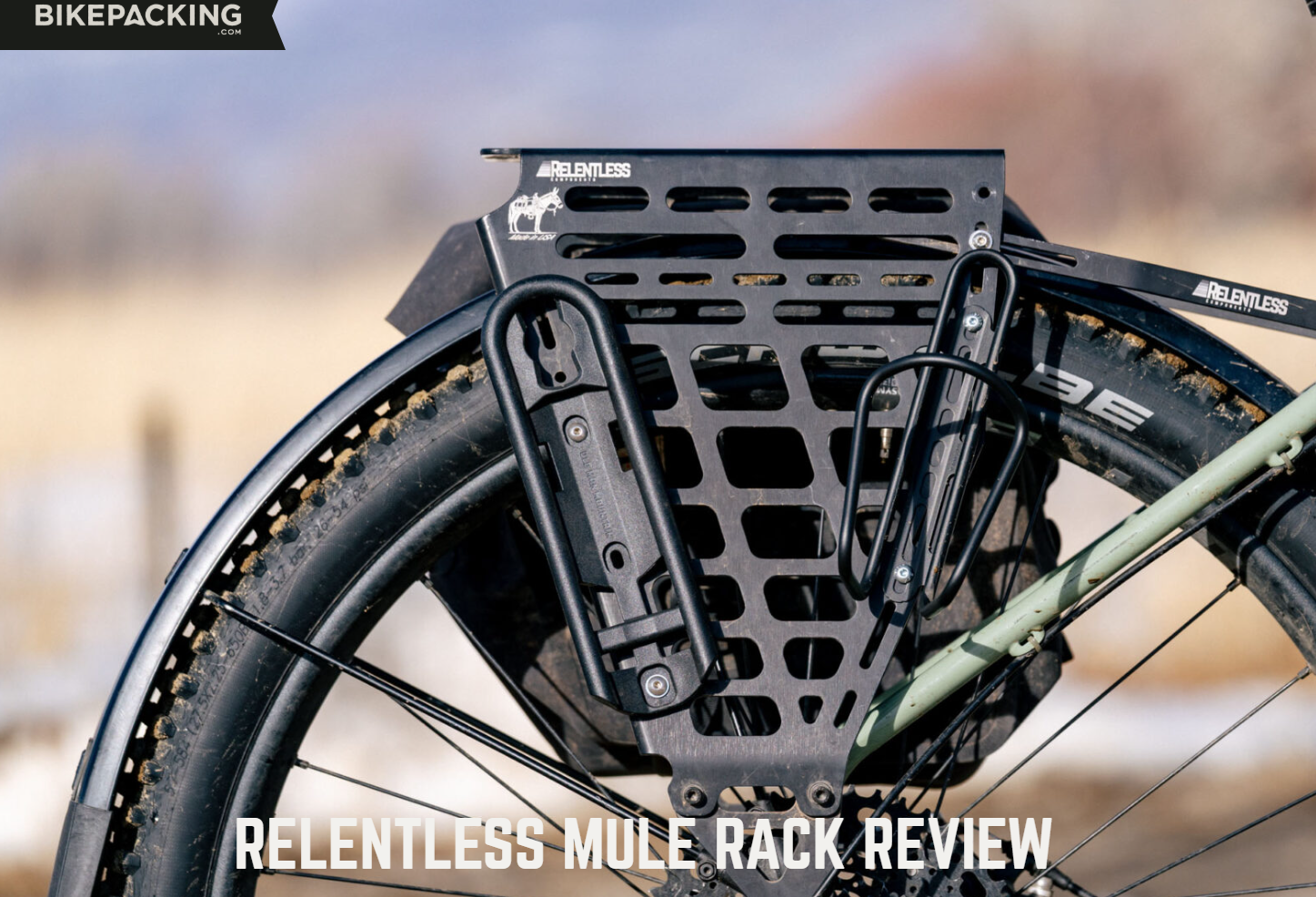 Relentless Ripper Rack Bikepacking.com Reviews the Relentless Mule Rack — What They Found Aft ...